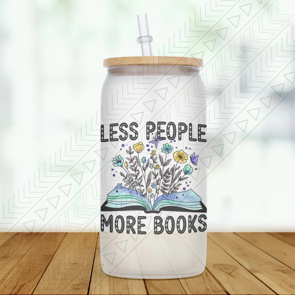 Less People More Books Glass Can