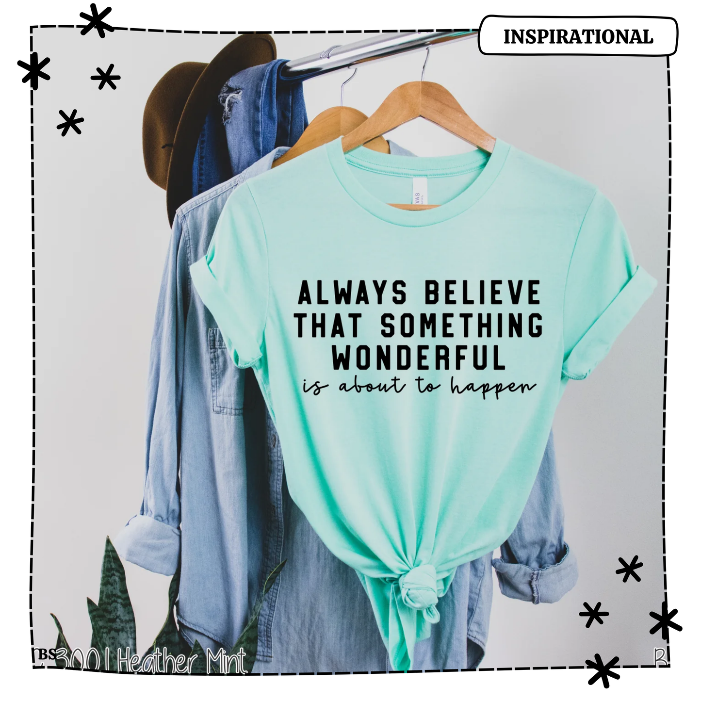 Always Believe Something Wonderful
