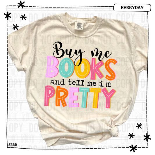Buy Me Books and tell me I'm Pretty