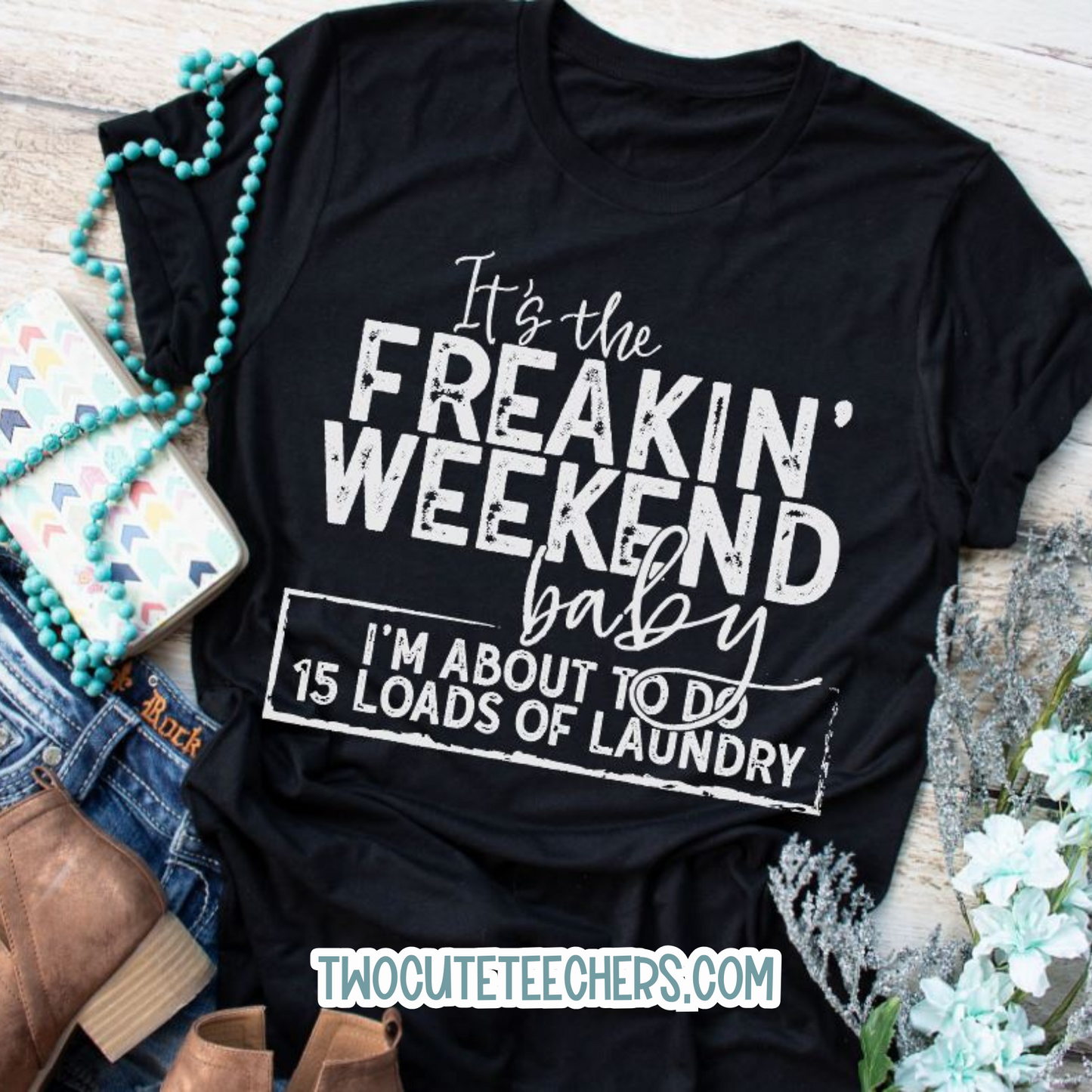 It's the Freakin' Weekend