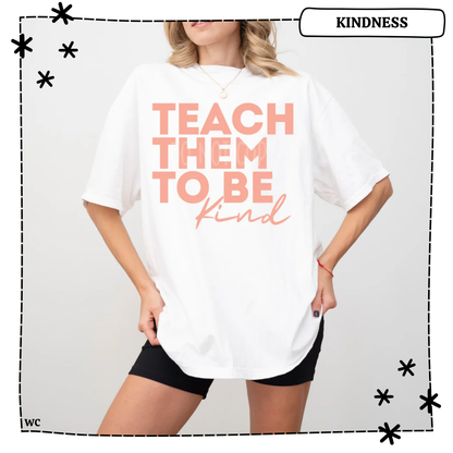 Teach Them To Be Kind