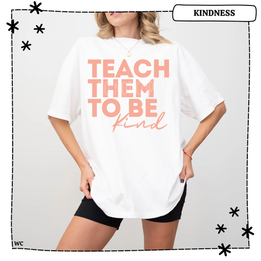 Teach Them To Be Kind