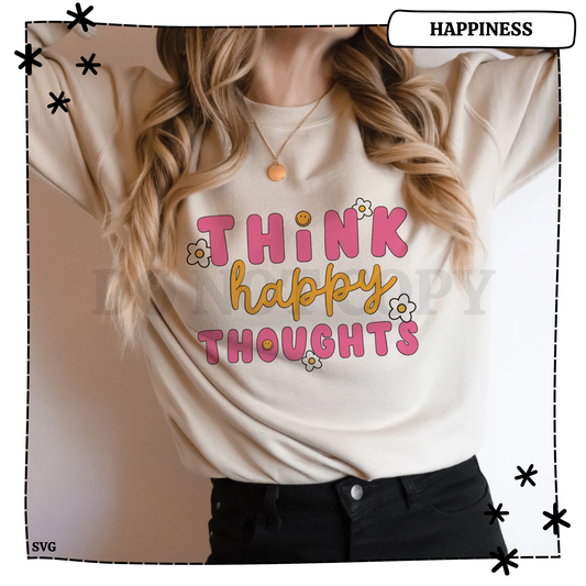 Think Happy Thoughts