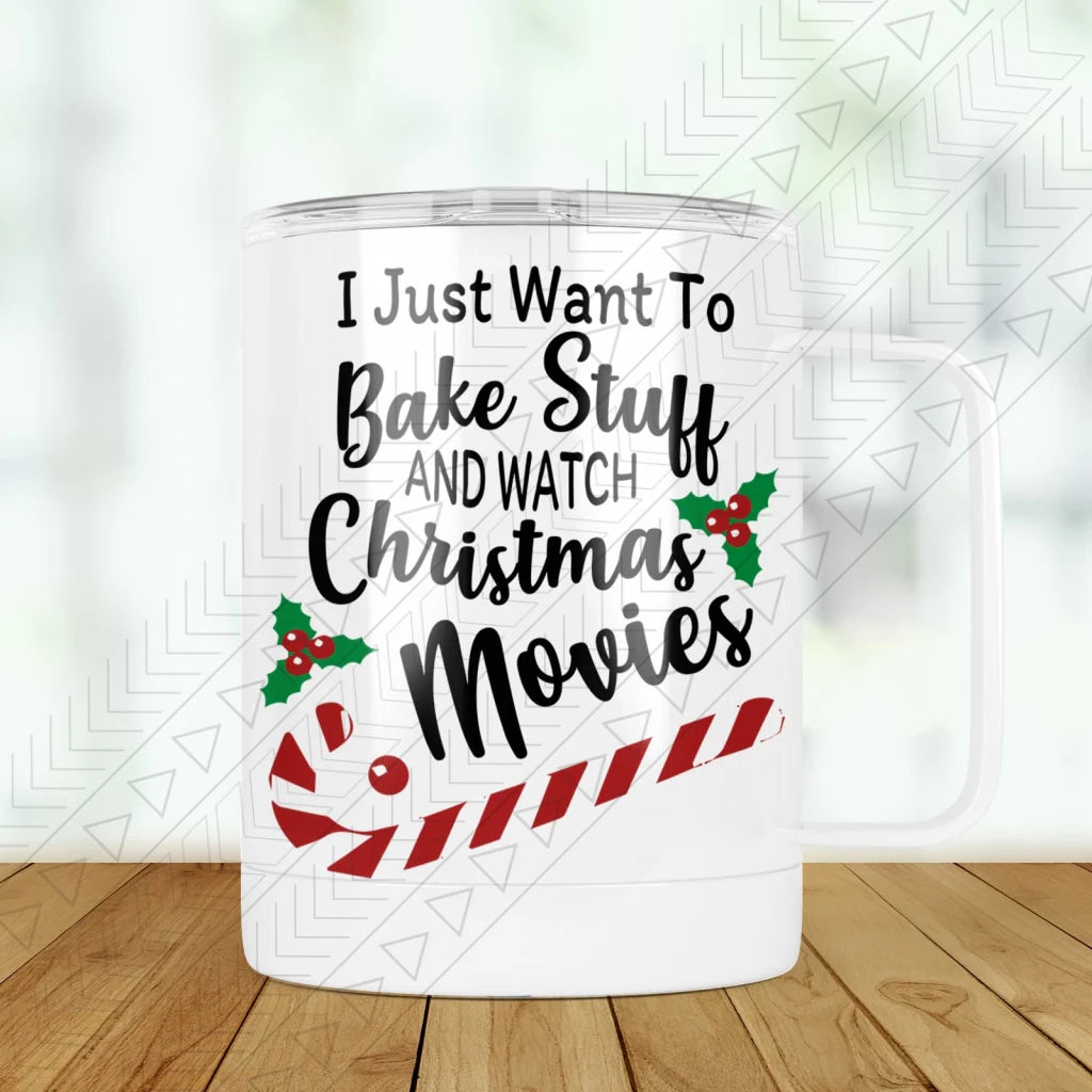 I Just Want to Bake and Watch Christmas Movies