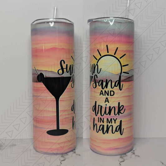 Sun, Sand, and A Drink In My Hand Tumbler
